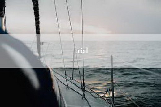 trial